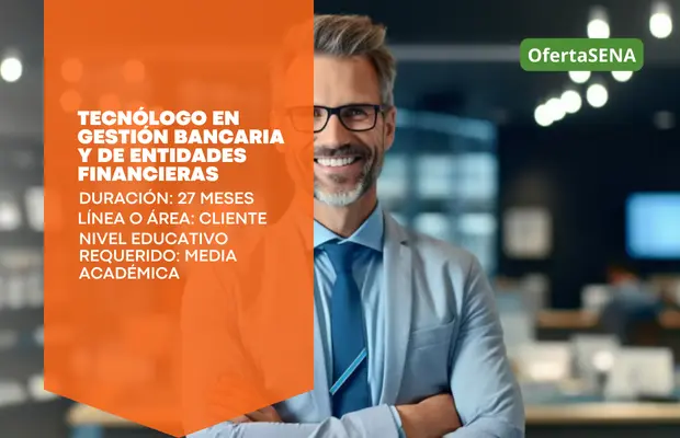 Carrera Tecnólogo en Gestión Bancaria y de Entidades Financieras SENA Sofia Plus