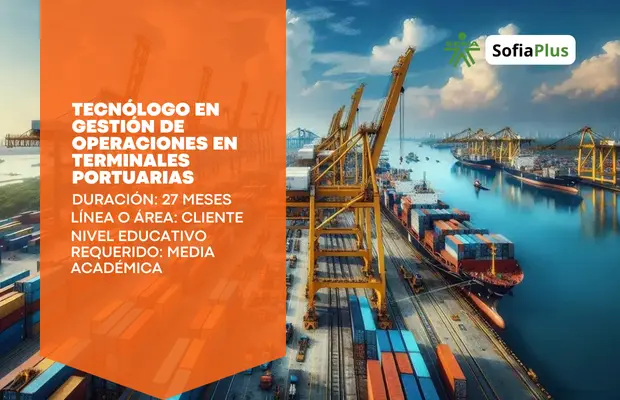 Carrera Tecnólogo en Gestión de Operaciones en Terminales Portuarias SENA Sofia Plus