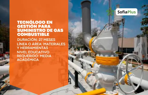 Carrera Tecnólogo en Gestión para Suministro de Gas Combustible SENA Sofia Plus