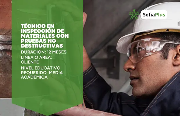 Carrera Técnico en Inspección de Materiales con Pruebas No Destructivas Sena Sofia Plus