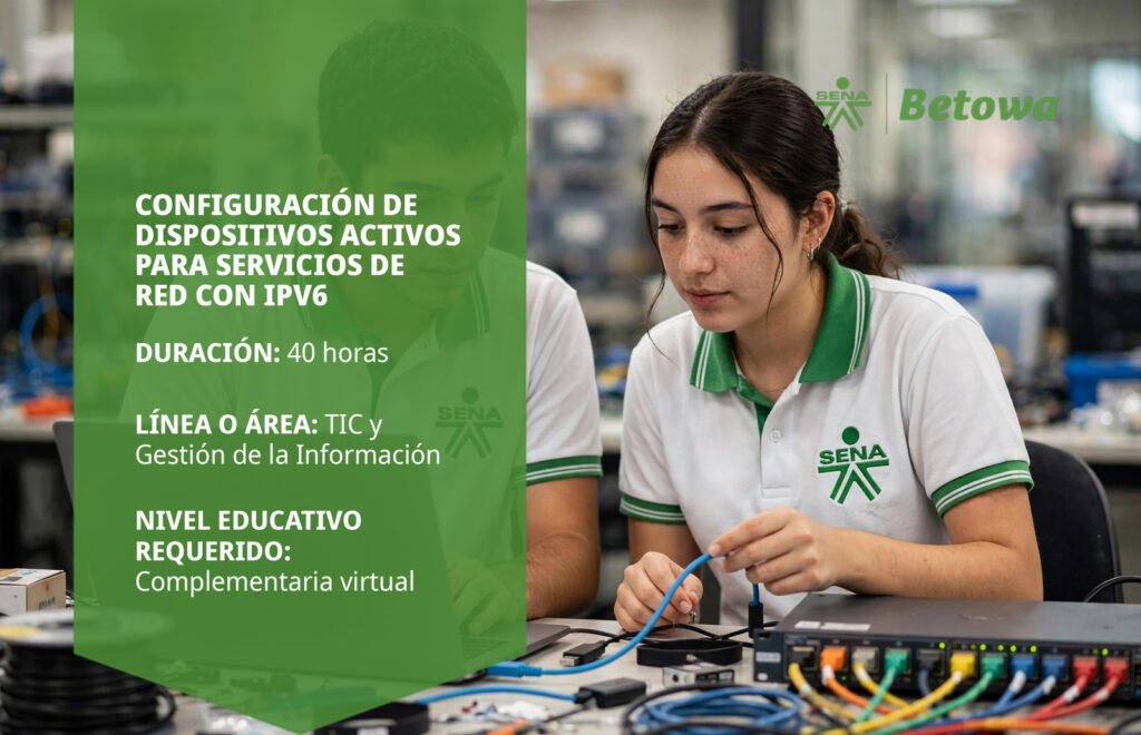 Curso SENA de configuración de dispositivos activos para servicios de red con IPv6 – Betowa